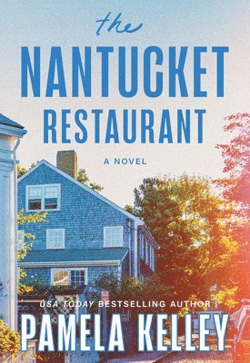 Pamela Kelley - Nantucket Restaurant, Inbunden