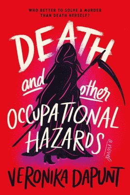 Veronika Dapunt - Death and Other Occupational Hazards, Häftad