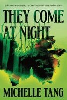 Michelle Tang - They Come at Night, Häftad. Tillgänglighet: Kommande