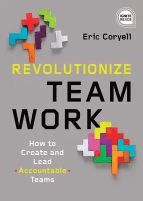 Eric Coryell - Revolutionize Teamwork, Häftad. Tillgänglighet: Lägg i varukorg