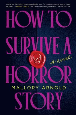 Mallory Arnold - How to Survive a Horror Story, Inbunden