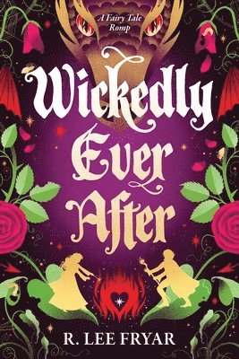 R. Lee Fryar - Wickedly Ever After, Häftad
