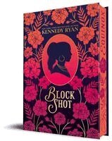 Kennedy Ryan - Block Shot (Collector's Edition), Inbunden