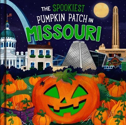 Louise Martin - The Spookiest Pumpkin Patch in Missouri, Inbunden