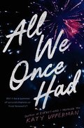 All We Once Had