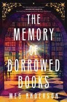 Meg Anderson - The Memory of Borrowed Books, Inbunden