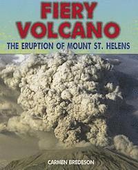 Carmen Bredeson - Fiery Volcano: The Eruption of Mount St. Helens, Häftad