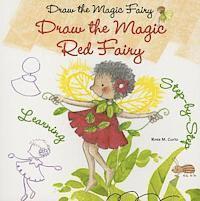 Rosa M. Curto - Draw the Magic Red Fairy, Häftad
