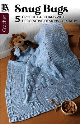 Leisure Arts - Snug Bugs--5 Crochet Afghans with Decorative Designs for Baby, Häftad