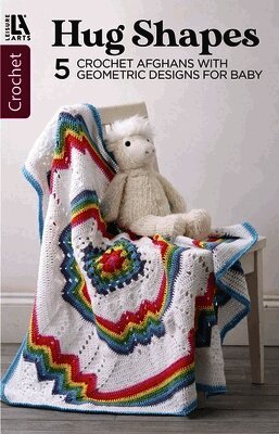 Leisure Arts - Hugs Shapes--5 Crochet Afghans with Geometric Designs for Baby, Häftad