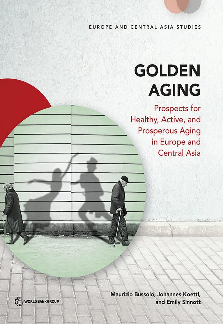 Maurizio Bussolo, Johannes Koettl, Emily Sinnott - Golden Aging, Häftad. Tillgänglighet: Tillfälligt slut