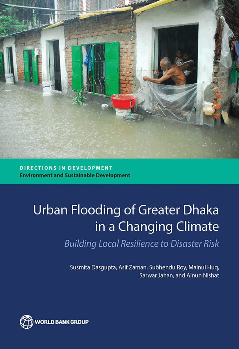 Susmita Dasgupta, Asif Zaman, Subhendu Roy, Mainul Huq, Sarwar Jahan, Ainun Nishat - Urban Flooding of Greater Dhaka in a Changing Climate, Häftad. Tillgänglighet: Tillfälligt slut