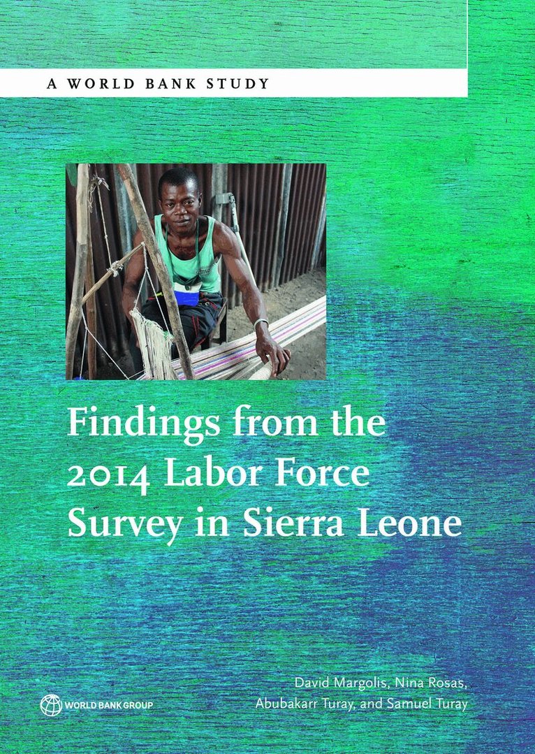 Findings from the 2014 Labor Force Survey in Sierra Leone