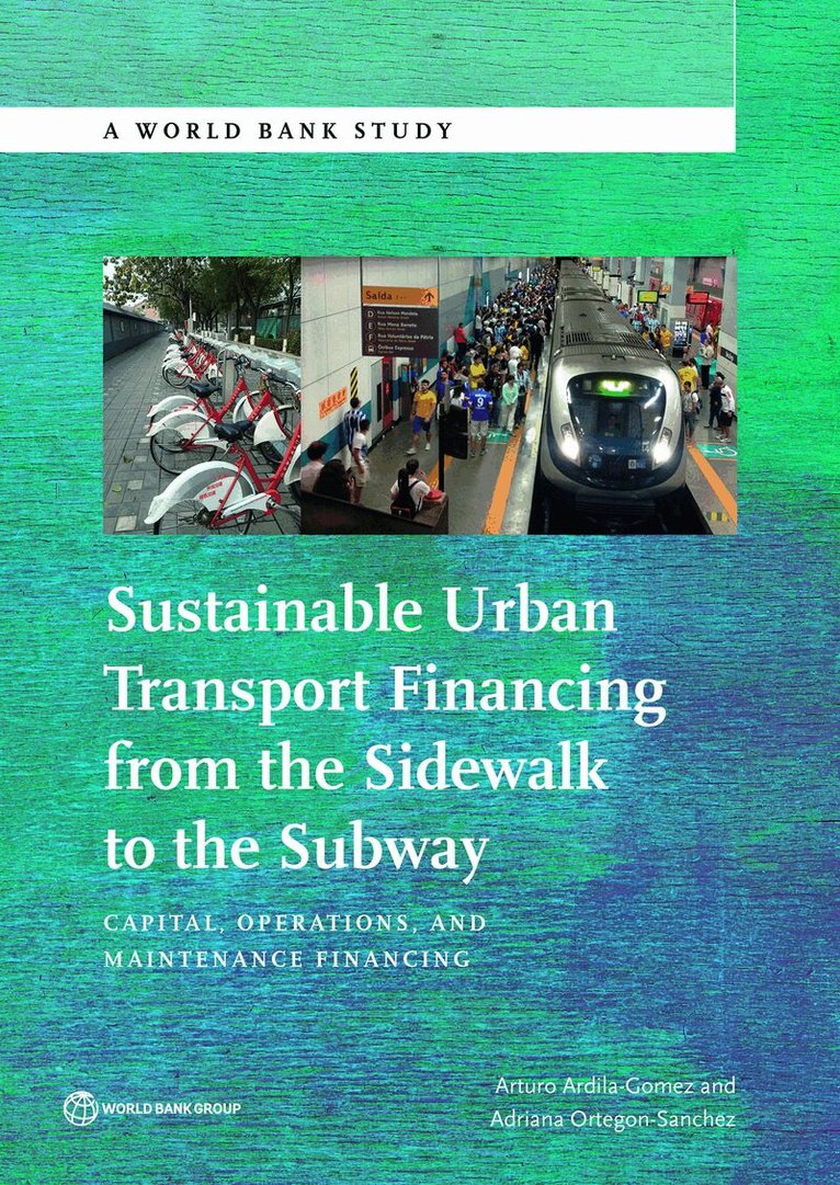 Sustainable Urban Transport Financing from the Sidewalk to the Subway