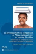 Le Développement Des Compétences En Afrique Subsaharienne, Un Exercice D'équilibre