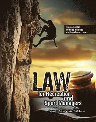Doyice J. Cotten, John Wolohan - Law for Recreation and Sport Managers. Tillgänglighet: Lägg i varukorg