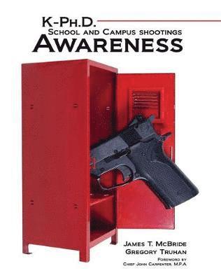 James Mcbride, Gregory Truhan - K-PhD School and Campus Shootings Awareness, Häftad