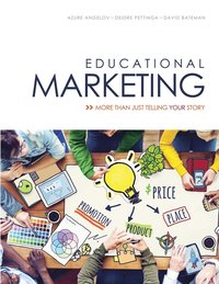 Educational Marketing: More Than Just Telling Your Story