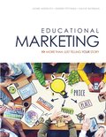Educational Marketing: More Than Just Telling Your Story