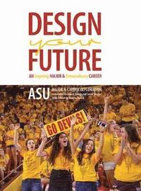 Design Your Future: An Inspiring Major AND Extraordinary Career
