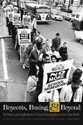 Boycotts, Busing, AND Beyond: The History AND Implications of School Desegregation in the Urban North
