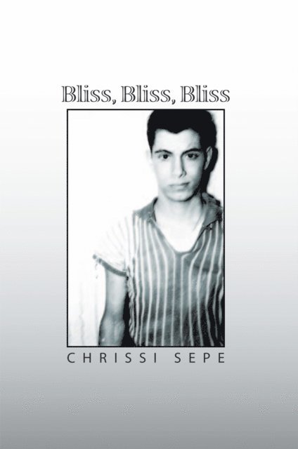 Chrissi Sepe - Bliss, Bliss, Bliss, E-bok