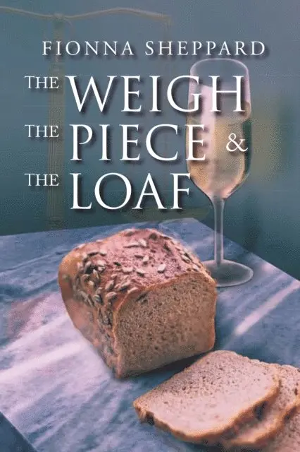 Fionna Sheppard - Weigh, the Piece and the Loaf, E-bok. Tillgänglighet: Lägg i varukorg