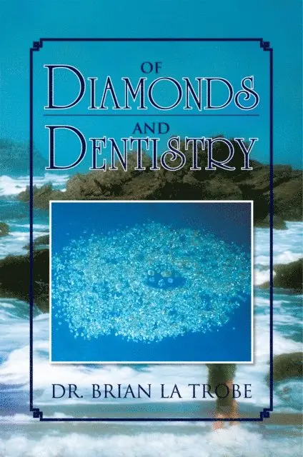 Dr. Brian La Trobe - Of Diamonds and Dentistry, E-bok. Tillgänglighet: Lägg i varukorg