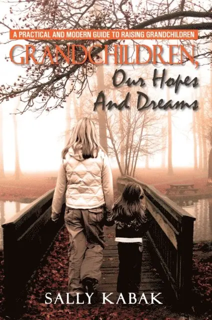 Sally Kabak - Grandchildren, Our Hopes and Dreams, E-bok. Tillgänglighet: Lägg i varukorg
