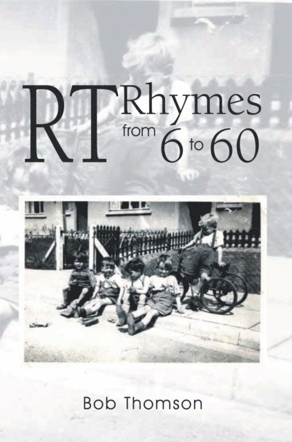 Bob Thomson - Rt Rhymes from 6 to 60, E-bok