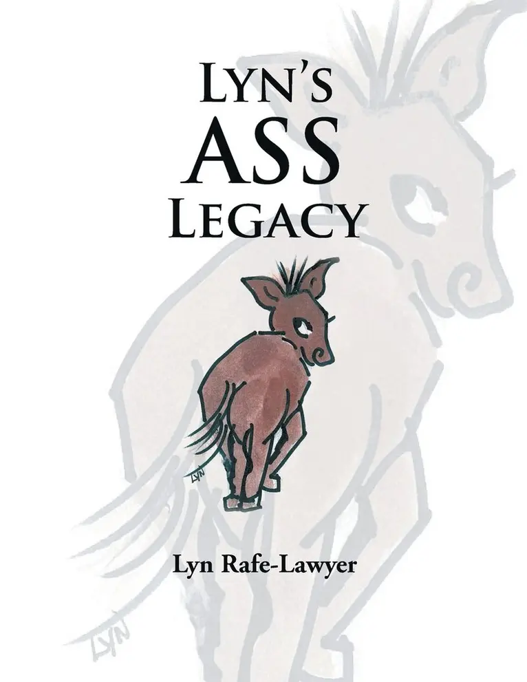 Lyn Rafe-Lawyer - Lyn's Ass Legacy, Häftad. Tillgänglighet: Lägg i varukorg