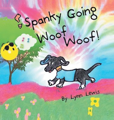 Lynn Lewis - Spanky Going Woof Woof!, Inbunden. Tillgänglighet: Lägg i varukorg