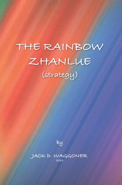 Jack D. Waggoner - Rainbow Zhanlue, E-bok