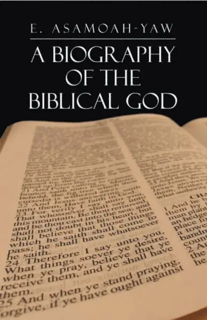 E. Asamoah-Yaw - Biography of the Biblical God, E-bok. Tillgänglighet: Lägg i varukorg