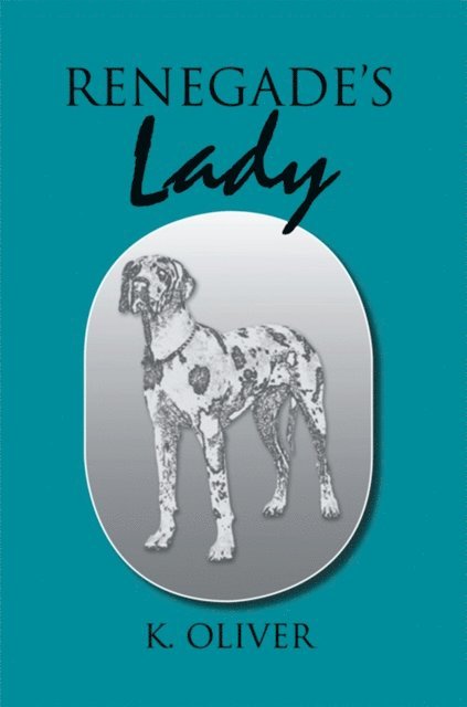 K. Oliver - Renegade'S Lady, E-bok