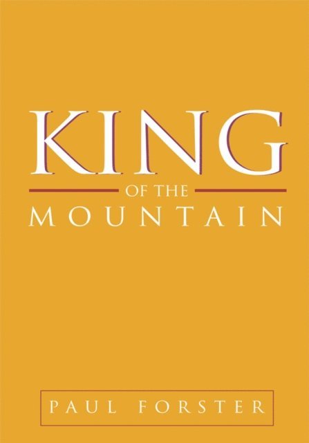 Paul Forster - King of the Mountain, E-bok