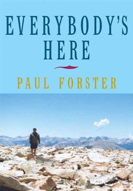 Paul Forster - Everybody's Here, E-bok