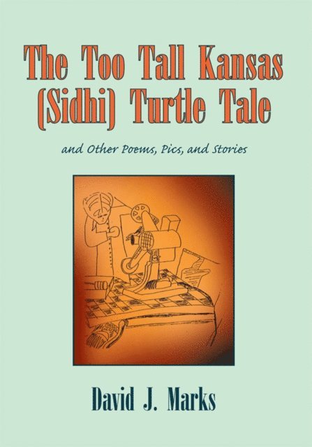 David J. Marks - Too Tall Kansas (Sidhi) Turtle Tale, E-bok