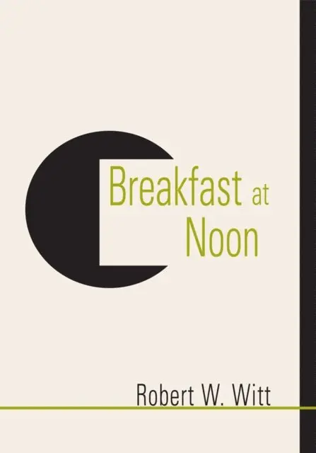 Robert W. Witt - Breakfast at Noon, E-bok. Tillgänglighet: Lägg i varukorg
