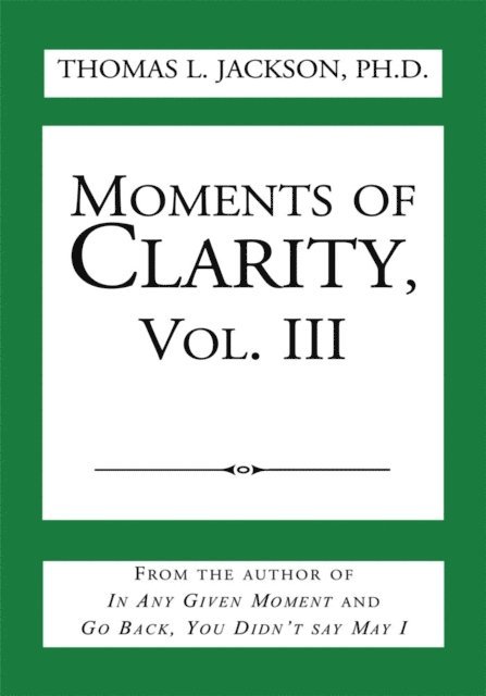Thomas L. Jackson - Moments of Clarity, Vol. Iii, E-bok