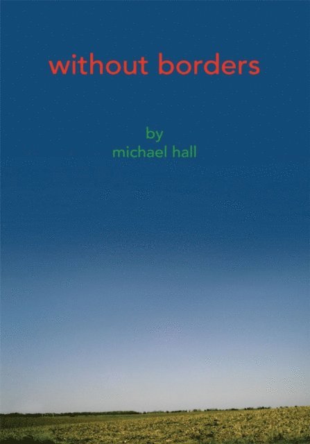 Michael Hall - Without Borders, E-bok