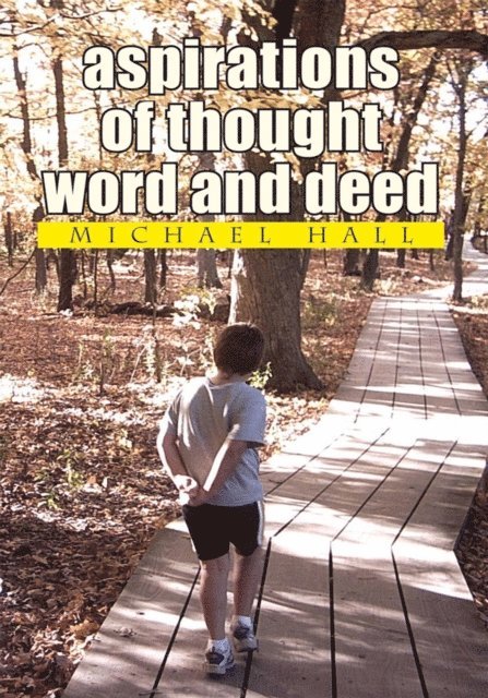 Michael Hall - Aspirations of Thought Word and Deed, E-bok