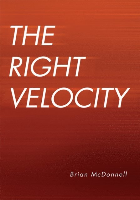 Brian McDonnell - Right Velocity, E-bok