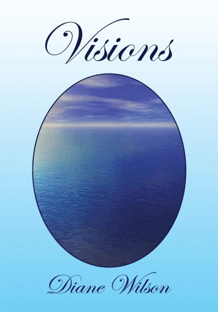 Diane Wilson - Visions, E-bok
