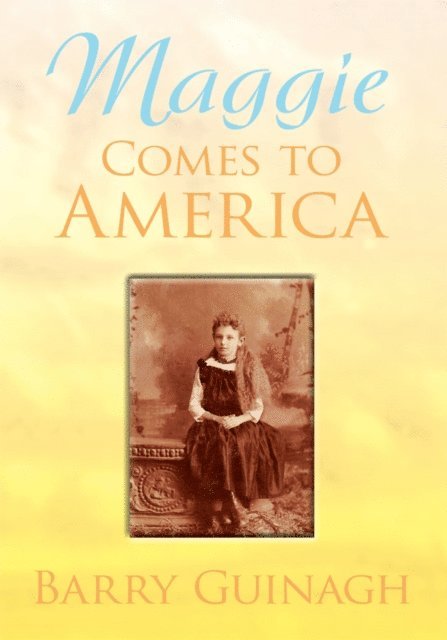 Barry Guinagh - Maggie Comes to America, E-bok