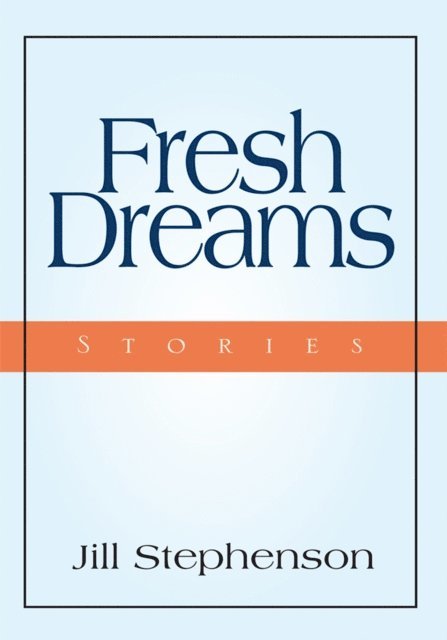 Jill Stephenson - Fresh Dreams, E-bok