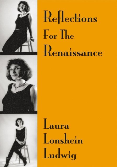 Laura Lonshein Ludwig - Reflections for the Renaissance, E-bok