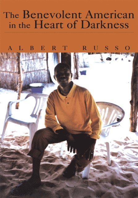 Albert Russo - Benevolent American in the Heart of Darkness, E-bok