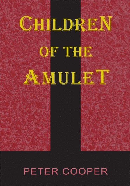 Peter Cooper - Children of the Amulet, E-bok