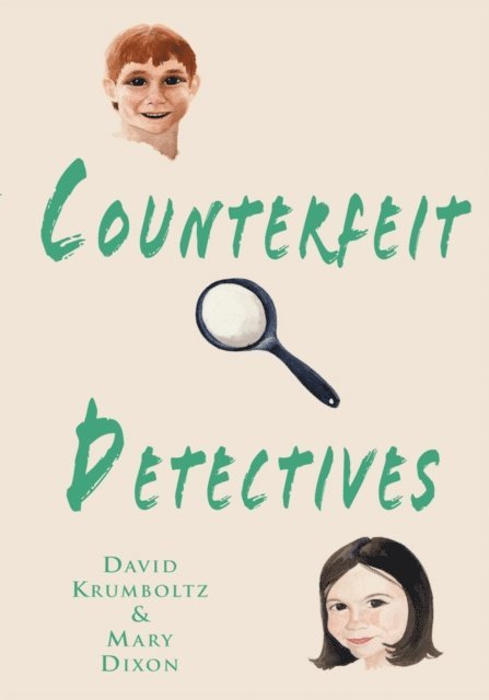 David Krumboltz, Mary Dixon - Counterfeit Detectives, E-bok